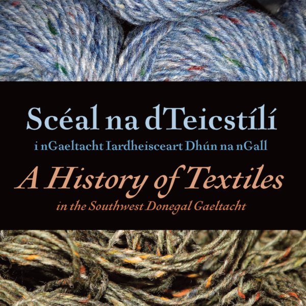 Explore the Vibrant History of South-West Donegal's Textile Industry